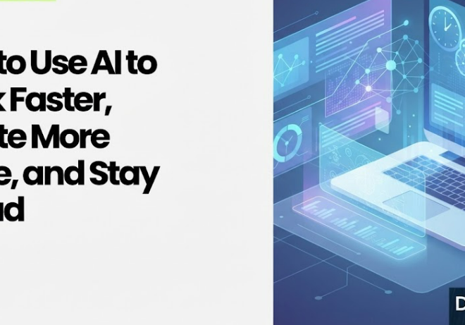 How to Use AI to Work Faster, Create More Value, and Stay Ahead